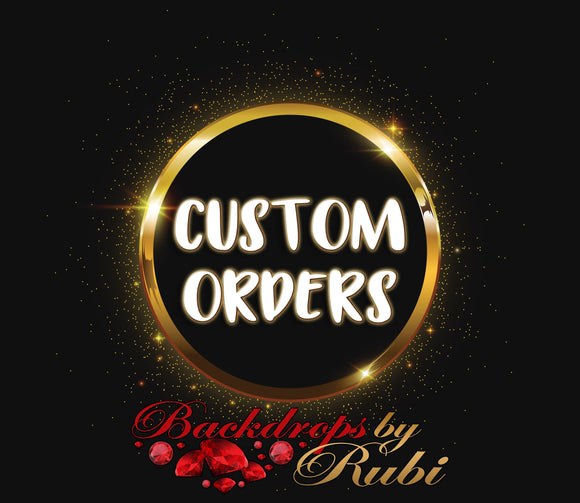 Custom Orders, Custom Backdrops, Custom Banners, Custom Designs, Remove Backgrounds, Add Pole Pockets
