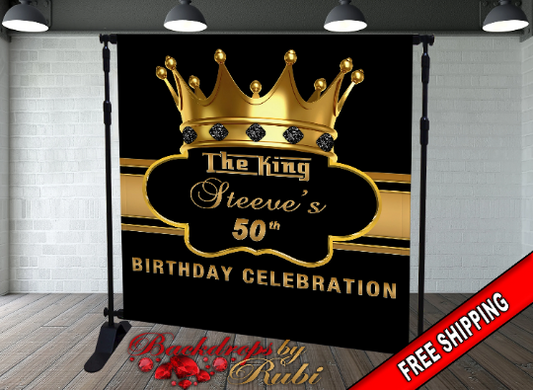 Men's Birthday Backdrop, The King Men's Backdrop, 50th, Men's Crown Backdrop, Men's Birthday Celebration, 30th Birthday, 40th, 50th